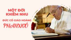 MỘT ĐỜI KHIÊM NHU CỦA ĐỨC CỐ GIÁO HOÀNG PHANXICÔ