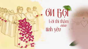ƠN GỌI - LỜI THÌ THẦM CỦA TÌNH YÊU