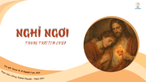 NGHỈ NGƠI TRONG TRÁI TIM CHÚA