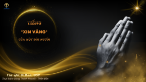 TIẾNG “XIN VÂNG” CỦA MỘT ĐỜI NGƯỜI