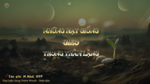 NHỮNG HẠT GIỐNG GIEO TRONG THẦM LẶNG